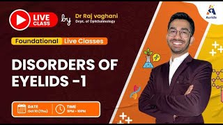 90 Days University Pre Final Ophthalmology live class  on Disorders of eyelids 1 by Dr. Raj vaghani