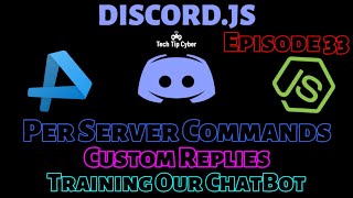 How To Make Discord.JS BOT | Episode 33 - Training ChatBot(Custom Replies) | Tech Tip Cyber