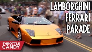 Exotic Parade! Lamborghini Murcielago, Ferrari Maranello and more!