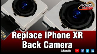 How to Replace iPhone XR Back Camera | iPhone XR back camera change | Noor telecom