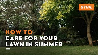 How to care for a lawn in summer | STIHL Tutorial