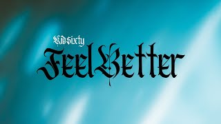 KID$IXTY - Feel Better (Prod. Noevdv x Sami)