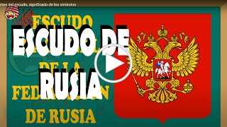 Rusia, partes del escudo, significado de los símbolos / Shield of Rusia