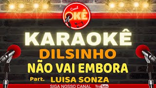 Karaokê (cover) Dilsinho Não vai embora Part. Luisa Sonza