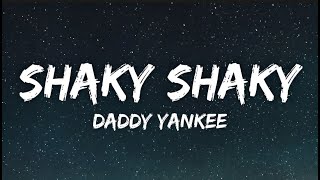 Daddy Yankee - Shaky Shaky ( Lyrics)