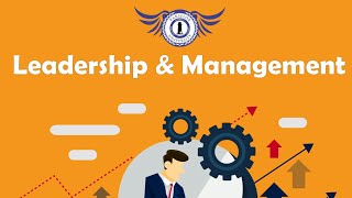 LEADERSHIP AND MANAGEMENT