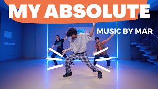 MY ABSOLUTE | MAR MUSIC | Ajay Kumar Choreography