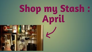 Shop My Stash: April