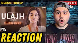 Ulajh | Official Teaser - REACTION!!! | Janhvi Kapoor