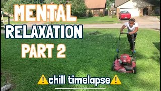 Chill Mowing Time Lapse That Helps Anxiety🔁