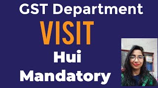 GST Verification Visit  Hua Mandatory