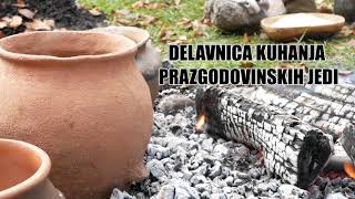 Delavnica prazgodovinske kuhinje