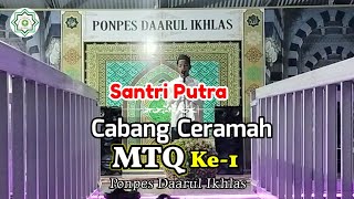 Cabang Ceramah Santri Putra || Ponpes Daarul Ikhlas Nipah Panjang, Semoga Berkah🤲