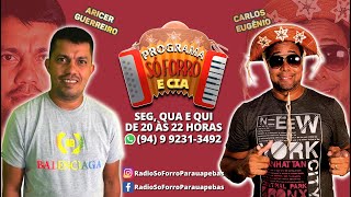 AO VIVO!! Programa Só Forró e CIA - Dia 09/05/2022