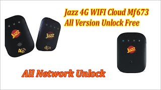 Jazz 4G WiFi Cloud MF673 All Version Unlock Free All Network Unlock