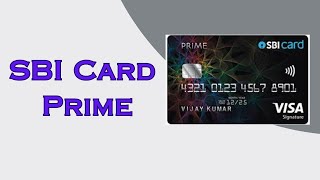 SBI Prime Credit card Privileges |Know what you would be entitled to with this card|