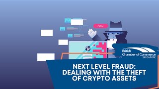 Next Level Fraud: Dealing with the Theft of Crypto Assets