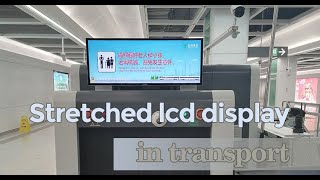 Stretched lcd display in transport