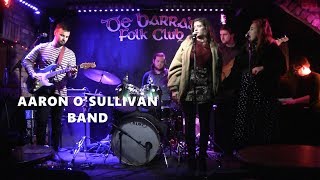 AARON O'SULLIVAN BAND - De Barras for Guitarist Ireland Clonakilty