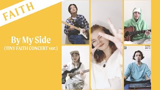 FAITH - By My Side ( TINY FAITH CONCERT ver. )