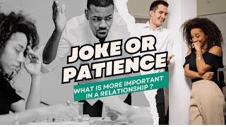 Is Humor or Patience More Important? Relationship Advice for a Healthy Connection  #relationshiptips