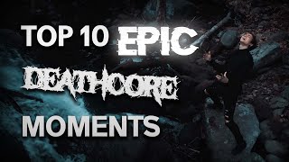 Top 10 EPIC Deathcore moments 2021