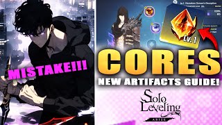 ARTIFACT CORES HUGE MISTAKE & FULL GUIDE!!! (Solo Leveling Arise)