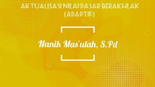 Aktualisasi Nilai Dasar Berakhlak (Adaptif)