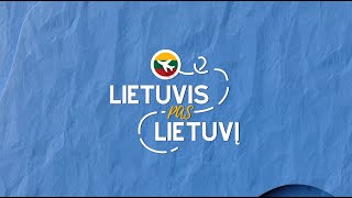 LIETUVIS PAS LIETUVĮ - vasario 6 d. anonsas