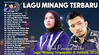 Ubek Panawa Luko ~ TOP HITS LAGU MINANG TERBAIK 2023 ~ Lagu Minag Terbaru dan Terpopuler 2023