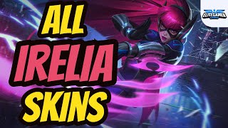 All Irelia Skins Spotlight League of Legends Skin Review