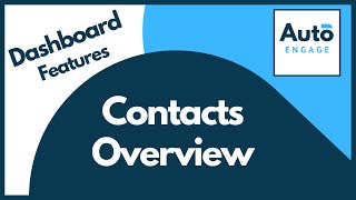 AutoEngage - Dashboard Features - Contacts Overview