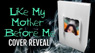 LIKE MY MOTHER BEFORE ME by Naley Gonzalez | Official Book Trailer + Cover Reveal