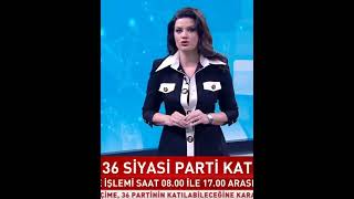 #YSK: "Seçime 36 siyasi parti katılacak. Oy verme işlemi saat 08.00 ile 17.00 arasında olacak."