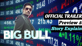 The Big Bull Official Trailer |Preview | Abhishek bachchan| Ajay devgan| hotstar| Kowshik Paul|