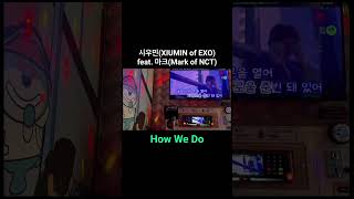 XIUMIN feat. Mark of NCT - How We Do 🎤 Karaoke Cover