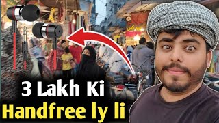 Most Expensive Shopping In My Life 😭 | Main Ny 3 Lakh Ki Handfree Ly Li ❣️|