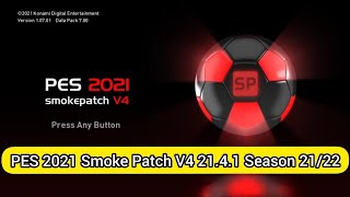 PES 2021 Smoke Patch V4 21.4.1 Season 21/22