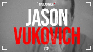 #134 Jason Vukovich: Anioł zemsty