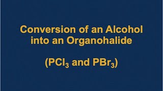 Conversion of an Alcohol to an Organohalide (Chem 231)