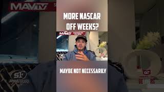 More time off in NASCAR?