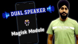 Dual Speaker Magisk Module | New Dual Speaker Magisk module |  Dual Speaker No Sound Fix Module