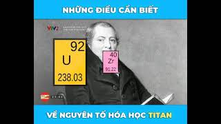 TÌM HIỂU VỀ NGUYÊN TỐ HÓA HỌC TITAN