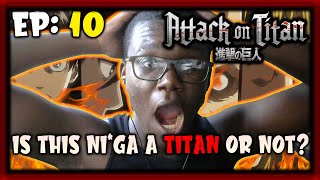 THEY TRYNA EXECUTE EREN AND GANG | AOT HATER REACTS TO ATTACK ON TITAN EPISODE 10 (REACTION)