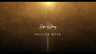 DAY 4 OF PASSION WEEK (THURSDAY)