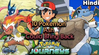 10 Pokemon of Ash Could Bring Back in New Pokemon Journeys Anime In Hindi