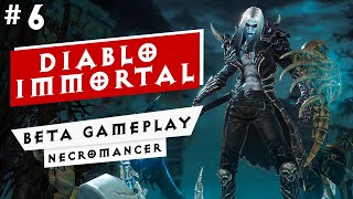 WE ARE IMMORTAL! Diablo Immortal Beta Gameplay - Necromancer - Part 6