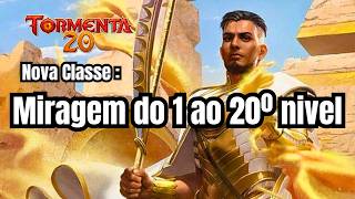 A NOVA CLASSE: MIRAGEM ATÉ O NÍVEL 20!! - TORMENTA 20