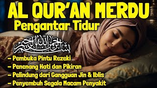 Bacaan Al quran Pengantar Tidur Surat Yasin, Al Mulk, Ar Rahman, Al Waqiah Penenang Hati dan Pikiran