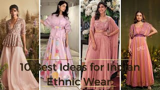 ✨10 Best Ideas For Indian Ethnic Wear ✨.#indianwear #ethnic .FASHION FIESTA.